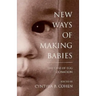 New Ways of Making Babies