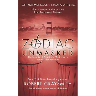 Zodiac Unmasked: The Identity of America's Most Elusive Serial Killer Revealed