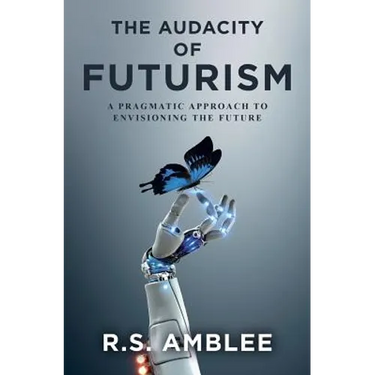The Audacity of Futurism: A pragmatic approach to envisioning the future