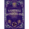 Vampires in Wonderland: The Complete Series