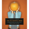 The Accidental Mind: How Brain Evolution Has Given Us Love, Memory, Dreams, and God