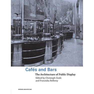 Cafes and Bars: The Architecture of Public Display