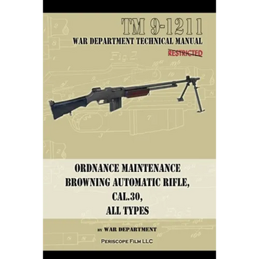 Ordnance Maintenance Browning Automatic Rifle, Cal. .30, All Types