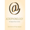 Acrophonology: The Magical Power of Letters