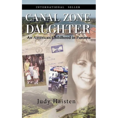 Canal Zone Daughter, an American Childhood in Panama
