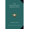 The Philocalia Of Origen (1911)