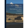 California's El Dorado Yesterday And Today