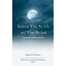 Between What We Felt and What We Said poems from the space between