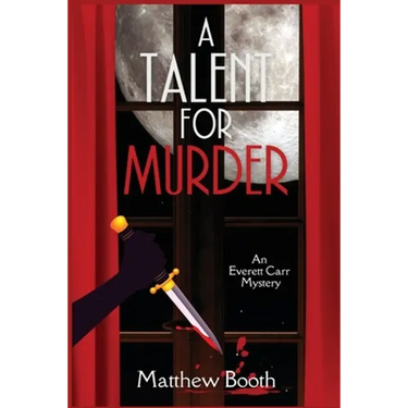 A Talent for Murder: An Everett Carr Mystery