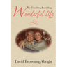 My Tumbling Bumbling Wonderful Life
