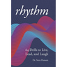Rhythm: 64 Drills to Live, Lead and Laugh