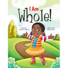 I Am Whole!