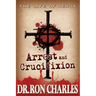 Arrest & Crucifixion: The Life of Jesus Series