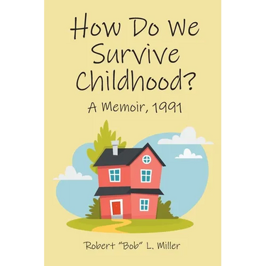How Do We Survive Childhood?: A Memoir, 1991