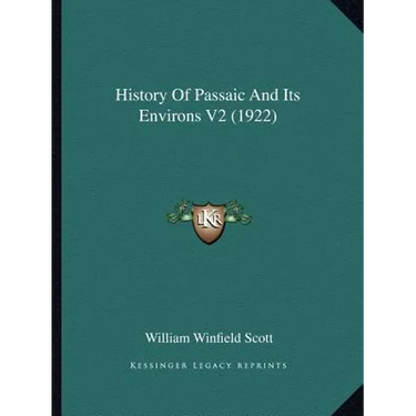 History Of Passaic And Its Environs V2 (1922)