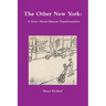 The Other New York: A Story About Human Transformation