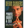 Power, Money and Sex: How Success Almost Ruined My Life