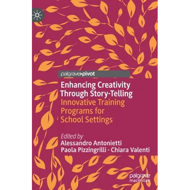 Enhancing Creativity Through Story-Telling: Innovative Training Programs for School Settings