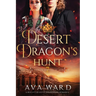 Desert Dragon's Hunt: Royal Dragon Shifters of Morocco #7: A Red Letter Hotel Paranormal Romance