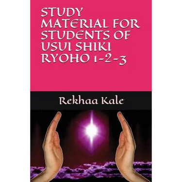 Study Material for Students of Usui Shiki Ryoho 1-2-3