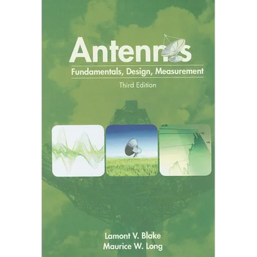 Antennas: Fundamentals, Design, Measurement