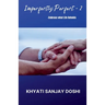 Imperfectly Perfect - 2: Embrace what Life Beholds