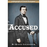 Accused: A Biography of Jacob Thompson