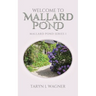 Welcome to Mallard Pond