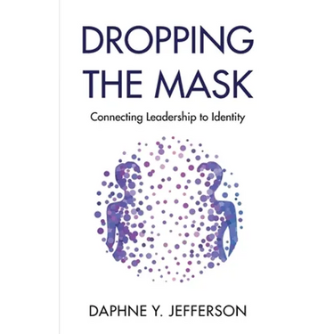 Dropping the Mask: Connecting Leadership to Identity
