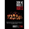 Show Me Where It Hurts