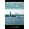 Beginning Anew: A Study in Memory and History