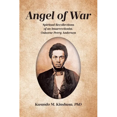 Angel of War: Spiritual Recollections of an Insurrectionist, Osborne Perry Anderson