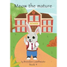 Meow the mature: He is a big boy now!