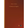 A Defence of Virginia