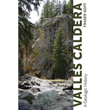 Valles Caldera: A Geologic History