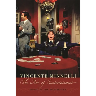 Vincente Minelli: The Art of Entertainment