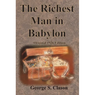 The Richest Man in Babylon Original 1926 Edition