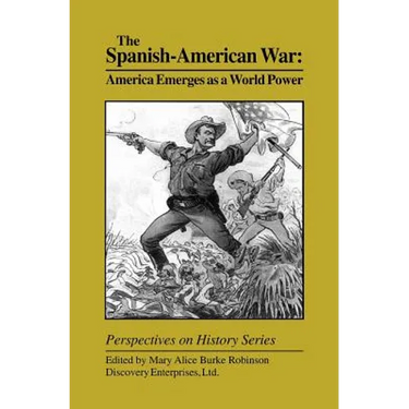 The Spanish-American War: America Emerges as a World Power