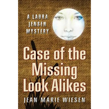 Case of the Missing Look Alikes: A Laura Jensen Mystery