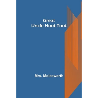 Great Uncle Hoot-Toot