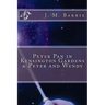 Peter Pan in Kensington Gardens & Peter and Wendy