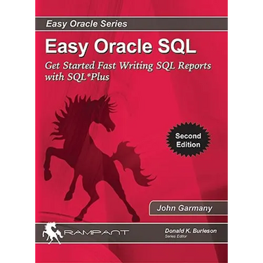 Easy Oracle SQL: Get Started Fast writing SQL Reports with SQL*Plus