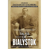 Tales of Bialystok: A Jewish Journey from Czarist Russia to America