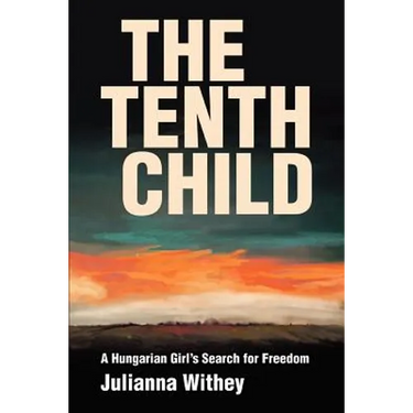 The Tenth Child: A Hungarian Girl's Search for Freedom