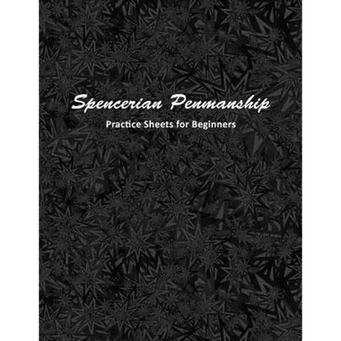Spencerian Penmanship Practice Sheets for Beginners: Cursive Style Handwriting Worksheets for Kids and Adults