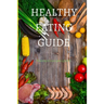 Healthy Eating Guide