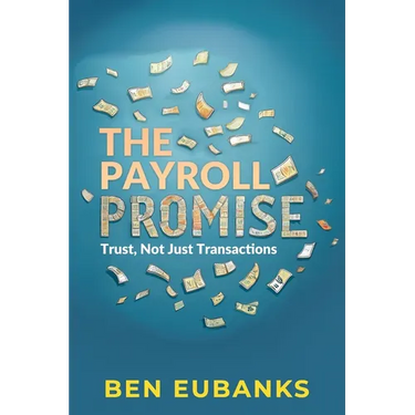 The Payroll Promise: Trust, Not Just Transactions