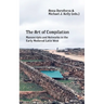 The Art of Compilation: Manuscripts and Networks in the Early Medieval Latin West
