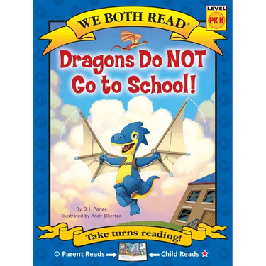 We Both Read-Dragons Do Not Go to School!