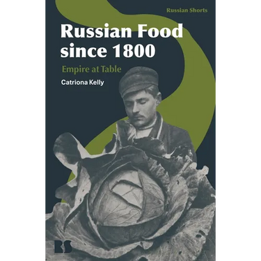 Russian Food Since 1800: Empire at Table